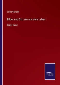 Paperback Bilder und Skizzen aus dem Leben: Erster Band [German] Book