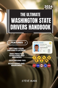 Paperback The Ultimate Washington State Drivers Handbook: A Study and Practice Manual on Getting your Driver's License, Practice Test Questions and Answers, Ins Book