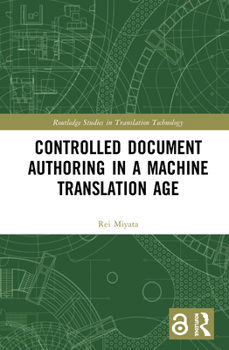 Hardcover Controlled Document Authoring in a Machine Translation Age Book