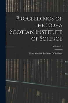 Proceedings of the Nova Scotian Institute of Science; Volume 11