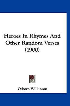 Paperback Heroes In Rhymes And Other Random Verses (1900) Book