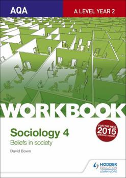 Paperback Aqa Sociology for a Level Workbook 4: Beliefs in Society Book