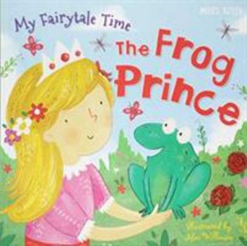 Paperback My Fairytale Time: The Frog Prince Book