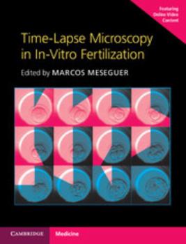 Hardcover Time-Lapse Microscopy in In-Vitro Fertilization [With Online Resource] Book