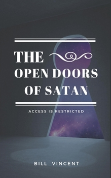 Paperback The Open Doors of Satan: Access is Restricted Book