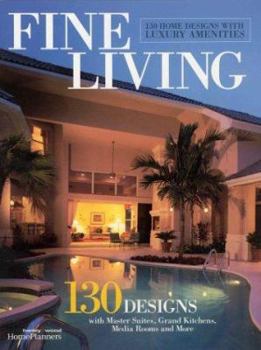 Paperback Fine Living: 130 Home Designs With Luxury Amenities Book