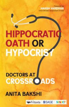 Paperback Hippocratic Oath or Hypocrisy?: Doctors at Crossroads Book