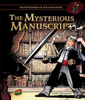 The Mysterious Manuscript - Book #1 of the Mortensen's Escapades