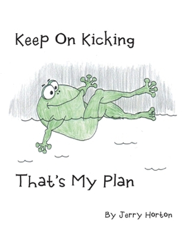 Paperback Keep On Kicking That's My Plan Book
