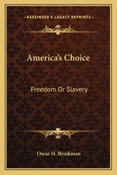 Paperback America's Choice: Freedom Or Slavery Book
