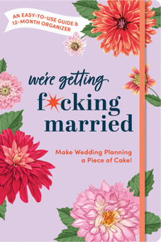 A Wedding Planner: An Easy-To-Use Organizer to Make Wedding Planning a Piece of Wedding Cake