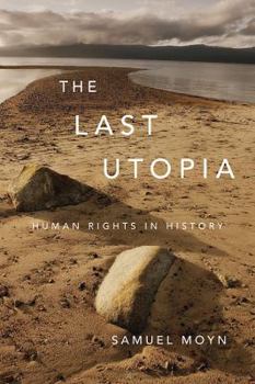 Hardcover The Last Utopia: Human Rights in History Book