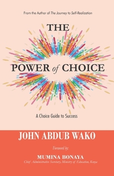 The Power of Choice: A Choice Guide to Success