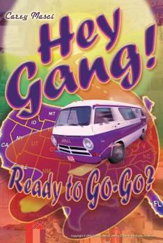 Paperback Hey Gang! Ready to Go-Go? Book