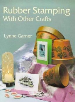 Paperback Rubber Stamping with Other Crafts Book