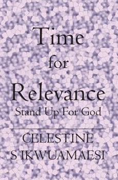 Paperback Time For Relevance: Stand Up for God Book