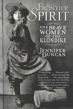 Paperback Frontier Spirit: The Brave Women of the Klondike Book