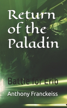 Paperback Return of the Paladin: Battle for Erib Book