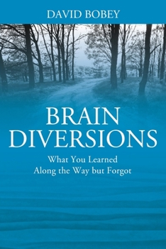 Paperback Brain Diversions: What You Learned Along the Way but Forgot Book