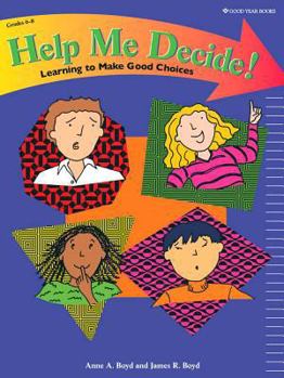 Paperback Help Me Decide!: Learning to Make Good Choices Book