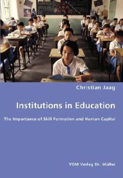 Paperback Institutions in Education- The Importance of Skill Formation and Human Capital Book