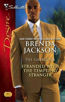 Stranded With The Tempting Stranger (Silhouette Desire) - Book #4 of the Garrisons