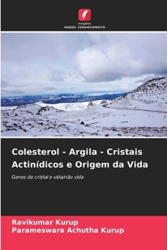 Paperback Colesterol - Argila - Cristais Actinídicos e Origem da Vida [Portuguese] Book
