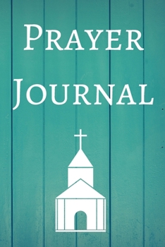 Prayer Journal: A 100 Day Guide To Prayer, Praise and Thanks: Modern Calligraphy and Lettering