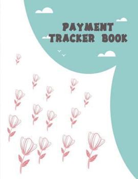 Paperback Payment tracker book: Payment Record Tracker Payment Record Book, Daily Expenses Tracker, Manage Cash Going In & Out, Simple Accounting Book