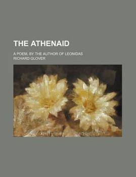 Paperback The Athenaid; a poem, by the author of Leonidas Book