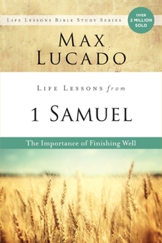 Paperback Life Lessons from 1 Samuel: The Importance of Finishing Well Book