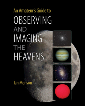 Paperback An Amateur's Guide to Observing and Imaging the Heavens Book
