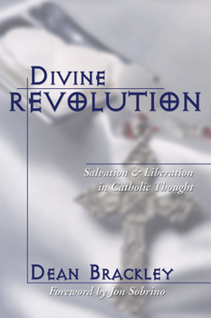Paperback Divine Revolution: Salvation and Liberation in Catholic Thought Book