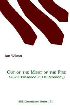 Paperback Out of the Midst of the Fire: Divine Presence in Deuteronomy Book