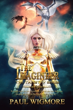 The Imagineer: A world waits for her to wake up. But will she hear her song through the holes in the wind in time to save it!