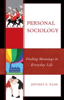 Paperback Personal Sociology: Finding Meanings in Everyday Life Book