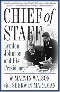 Hardcover Chief of Staff: Lyndon Johnson and His Presidency Book