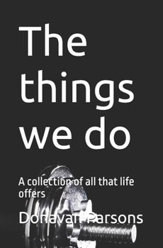 Paperback The things we do: A collection of all that life offers Book