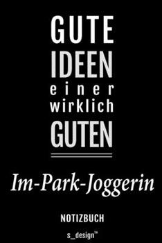 Notizbuch für Im-Park-Jogger / Im-Park-Joggerin: Originelle Geschenk-Idee [120 Seiten liniertes blanko Papier] (German Edition)