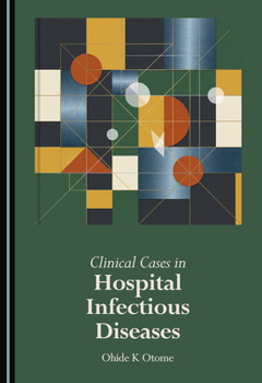 Hardcover Clinical Cases in Hospital Infectious Diseases Book