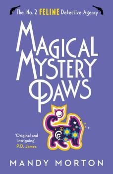 Magical Mystery Paws - Book #6 of the No.2 Feline Detective Agency