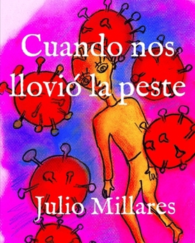 Cuando nos llovió la peste (Con la vida por delante) (Spanish Edition)