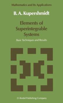 Hardcover Elements of Superintegrable Systems: Basic Techniques and Results Book