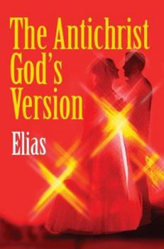 Paperback The Antichrist God's Version Book