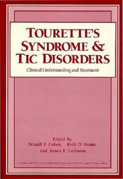 Hardcover Tourette's Syndrome and Tic Disorders: Clinical Understanding and Treatment Book