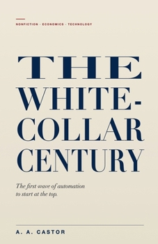 Paperback The White-Collar Century Book