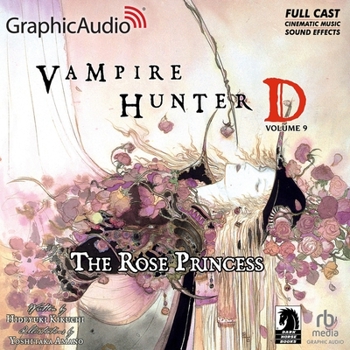 Audio CD Vampire Hunter D: Volume 9 - The Rose Princess [Dramatized Adaptation]: Vampire Hunter D 9 Book