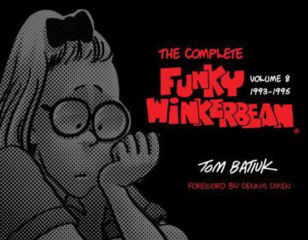 Hardcover The Complete Funky Winkerbean, Volume 8, 1993-1995 Book