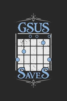 Gsus Saves: Jesus rettet christlichen Gitarristen Musiker  Notizbuch liniert DIN A5 - 120 Seiten für Notizen, Zeichnungen, Formeln | Organizer Schreibheft Planer Tagebuch