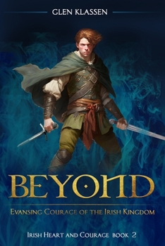 Paperback Beyond Evansing: Courage of the Irish Kingdom Book